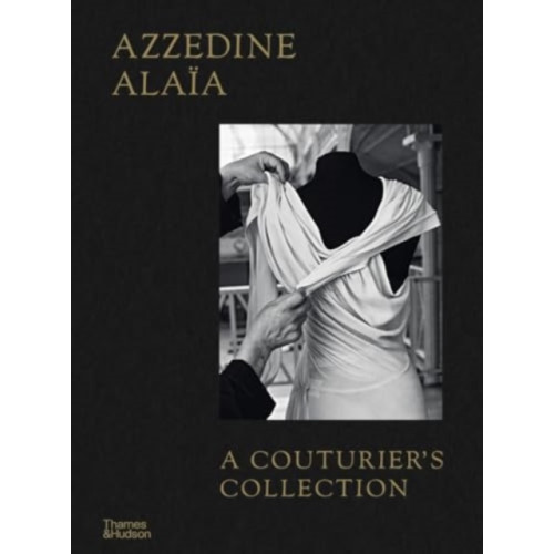 Thames & Hudson Ltd Azzedine Alaia: A Couturier's Collection (inbunden, eng)