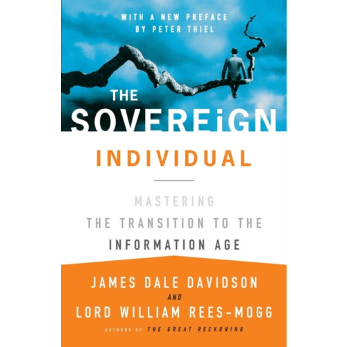 Simon & Schuster The Sovereign Individual: Mastering the Transition to the Information Age (häftad, eng)