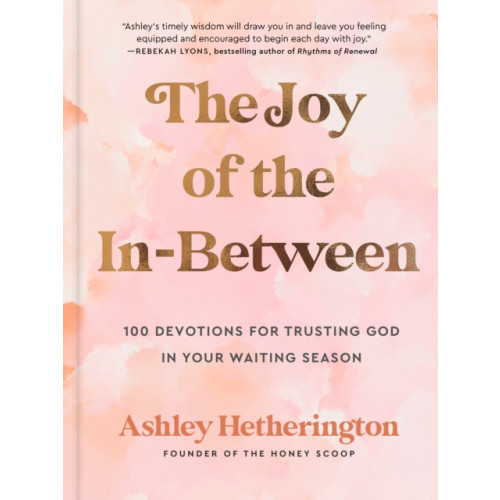 Waterbrook Press (A Division of Random House Inc) The Joy of the In-Between (inbunden, eng)