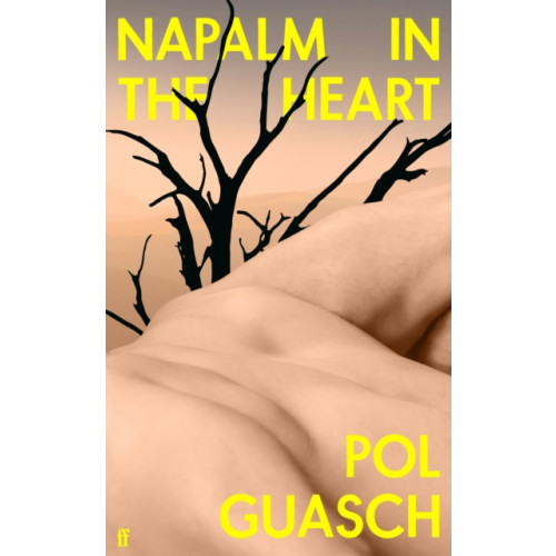 Faber & Faber Napalm in the Heart (inbunden, eng)