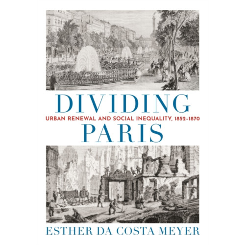 Princeton University Press Dividing Paris (inbunden, eng)