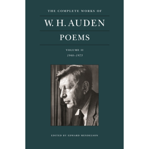 Princeton University Press The Complete Works of W. H. Auden: Poems, Volume II (inbunden, eng)