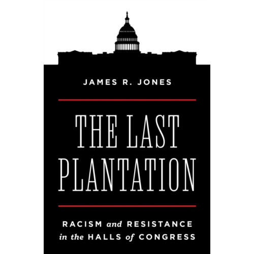 Princeton University Press The Last Plantation (inbunden, eng)