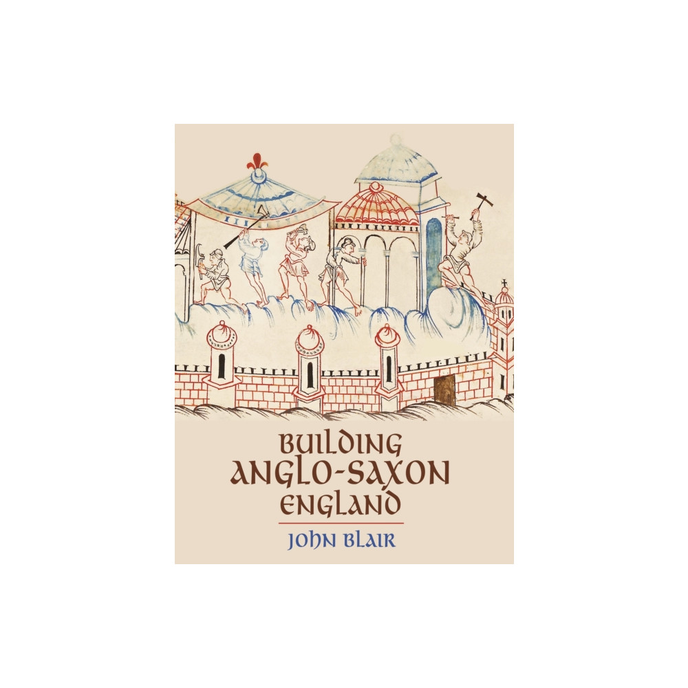 Produktbild för Building Anglo-Saxon England (häftad, eng)