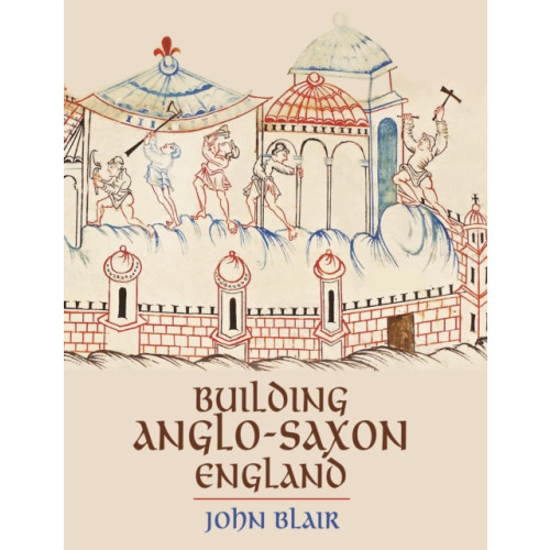 Princeton University Press Building Anglo-Saxon England (häftad, eng)