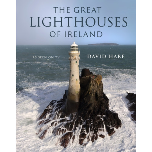 Gill The Great Lighthouses of Ireland (inbunden, eng)