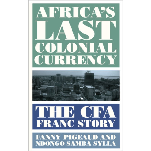 Pluto Press Africa's Last Colonial Currency (häftad, eng)