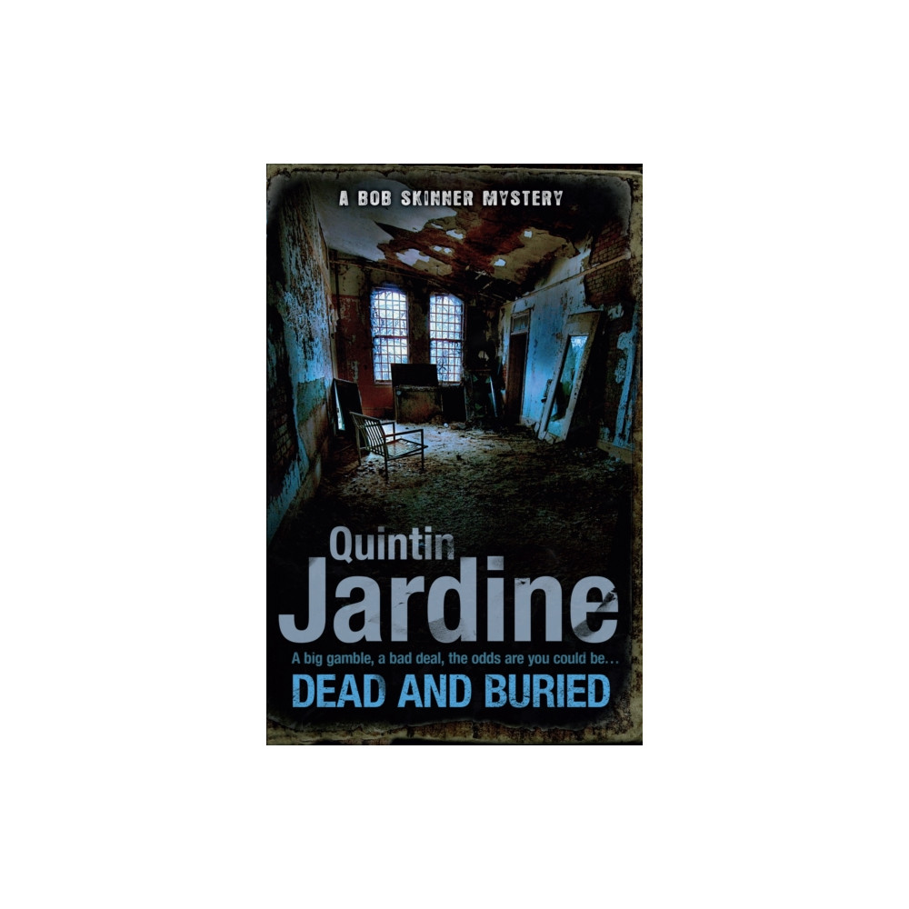 Produktbild för Dead and Buried (Bob Skinner series, Book 16) (häftad, eng)