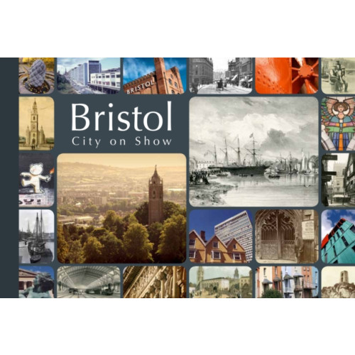 The History Press Ltd Bristol: City on Show (häftad, eng)