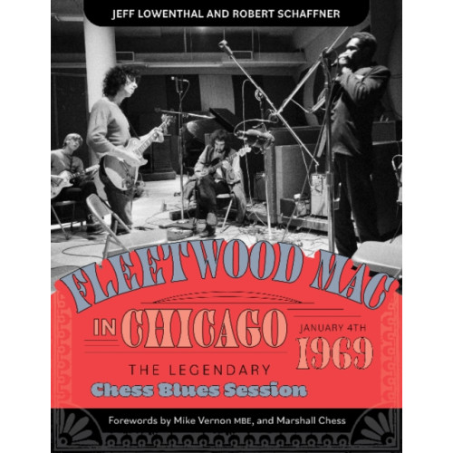 Schiffer Publishing Ltd Fleetwood Mac in Chicago (inbunden, eng)