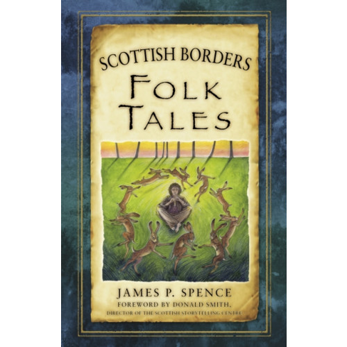 The History Press Ltd Scottish Borders Folk Tales (häftad, eng)