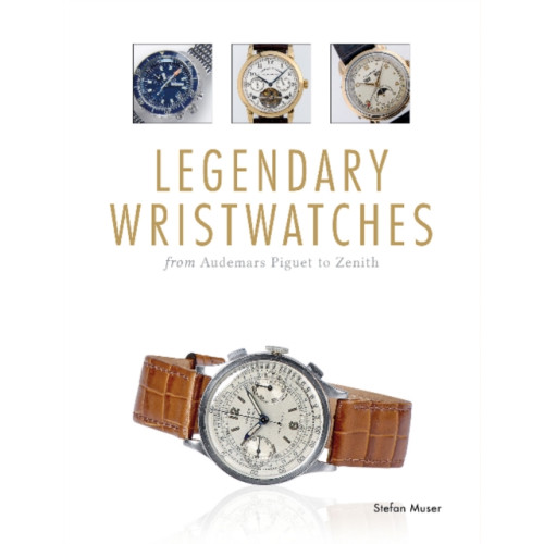 Schiffer Publishing Ltd Legendary Wristwatches (inbunden, eng)