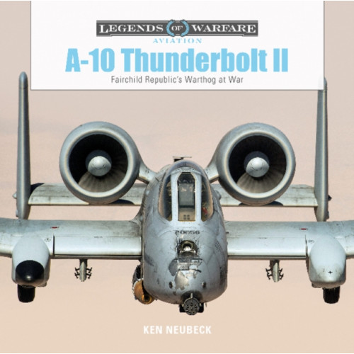 Schiffer Publishing Ltd A-10 Thunderbolt II (inbunden, eng)