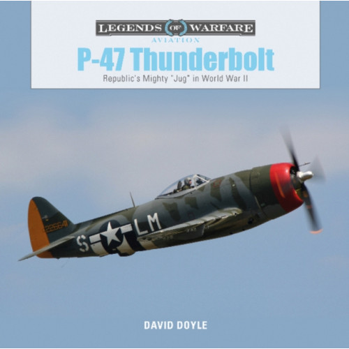 Schiffer Publishing Ltd P-47 Thunderbolt (inbunden, eng)