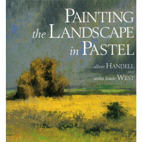 Watson-Guptill Publications Painting the Landscape in Pastel (häftad, eng)