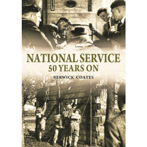 Halsgrove National Service Fifty Years On (inbunden, eng)