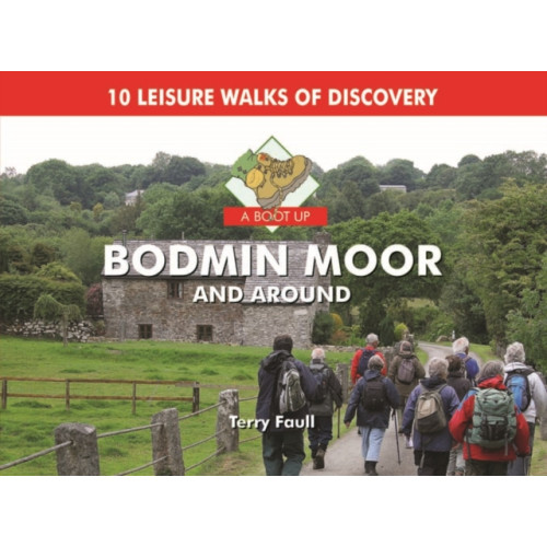 PiXZ Books A Boot Up Bodmin Moor and Around (inbunden, eng)