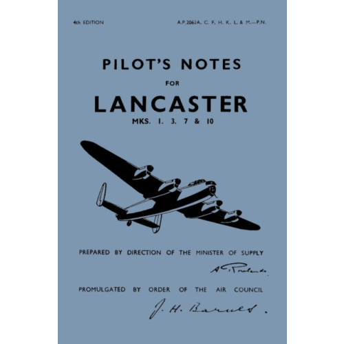 Crecy Publishing Lancaster I, III, VII & X Pilot's Notes (häftad, eng)