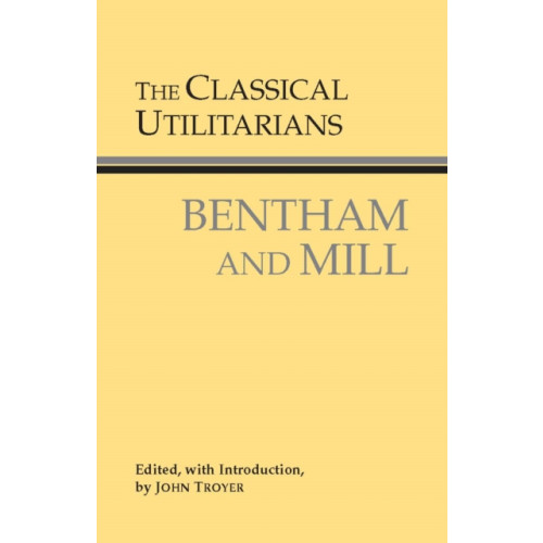 Hackett Publishing Co, Inc The Classical Utilitarians (häftad, eng)