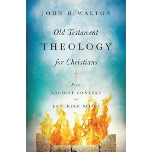 IVP Academic Old Testament Theology for Christians – From Ancient Context to Enduring Belief (inbunden, eng)