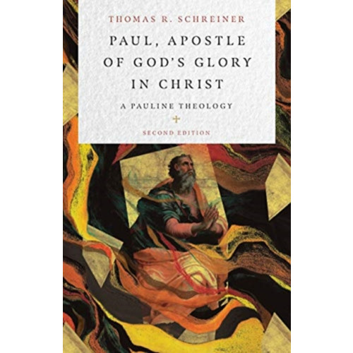 IVP Academic Paul, Apostle of God`s Glory in Christ – A Pauline Theology (inbunden, eng)