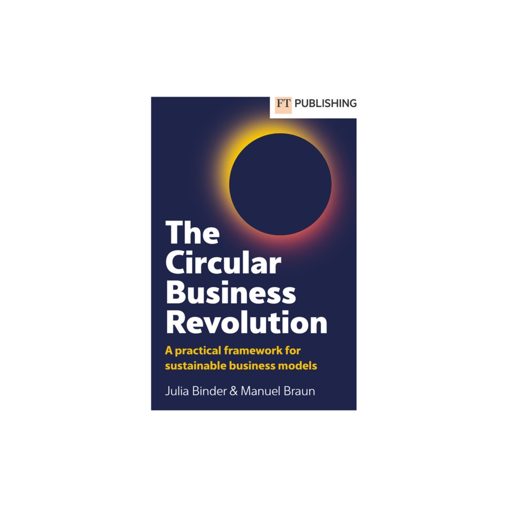 Produktbild för The Circular Business Revolution: A practical framework for sustainable business models (häftad, eng)