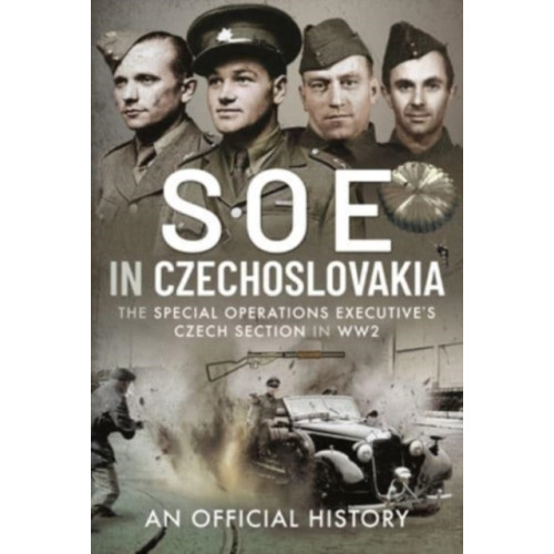 Pen & Sword Books Ltd SOE in Czechoslovakia (inbunden, eng)