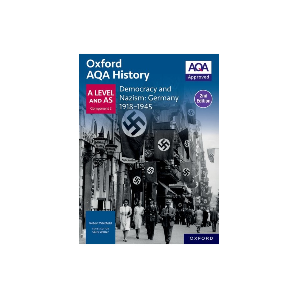 Produktbild för Oxford AQA History for A Level: Democracy and Nazism: Germany 1918-1945 Student Book Second Edition (häftad, eng)