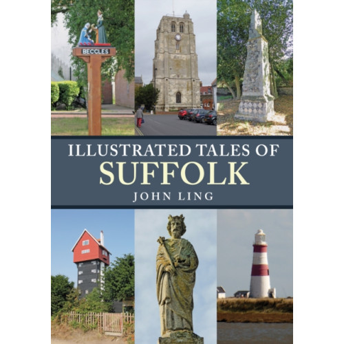 Amberley Publishing Illustrated Tales of Suffolk (häftad, eng)