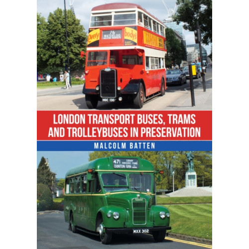 Amberley Publishing London Transport Buses, Trams and Trolleybuses in Preservation (häftad, eng)