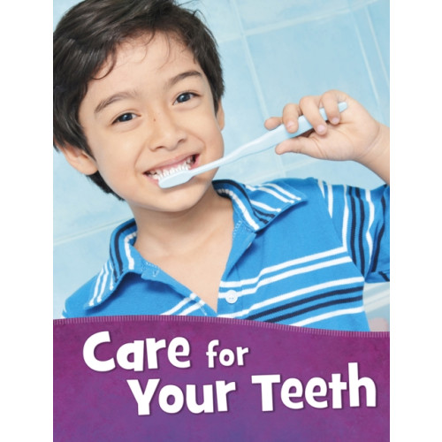 Capstone Global Library Ltd Care for Your Teeth (häftad, eng)