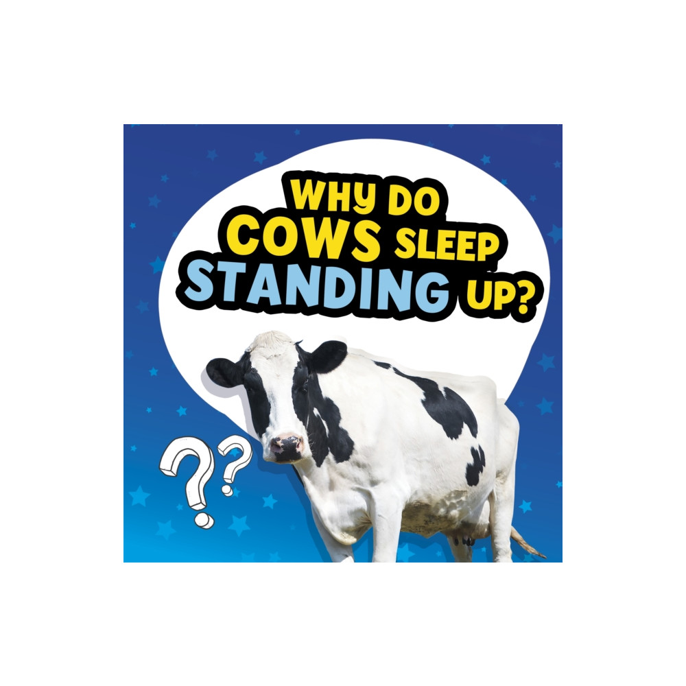 Produktbild för Why Do Cows Sleep Standing Up? (häftad, eng)