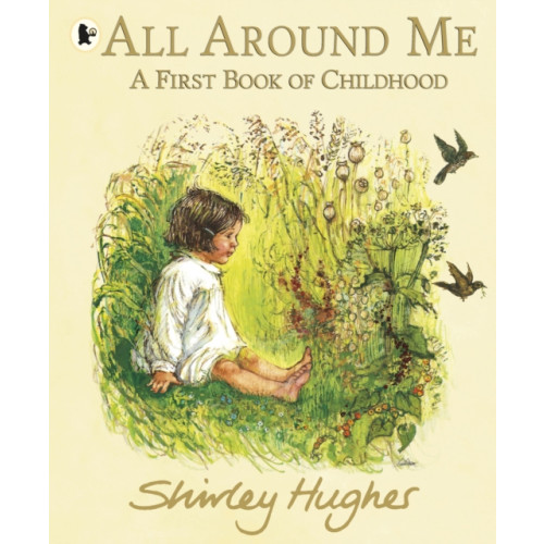 Walker Books Ltd All Around Me; A First Book of Childhood (häftad, eng)