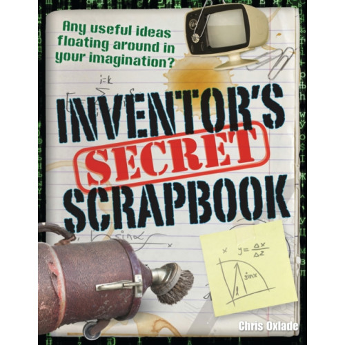 Bloomsbury Publishing PLC Inventors' Secret Scrapbook (häftad, eng)