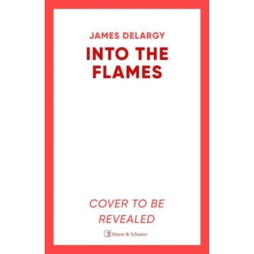 Simon & Schuster Ltd Into the Flames (häftad, eng)