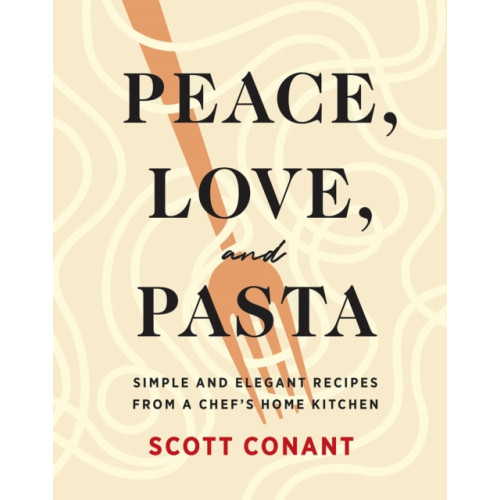 Abrams Peace, Love, and Pasta (inbunden, eng)