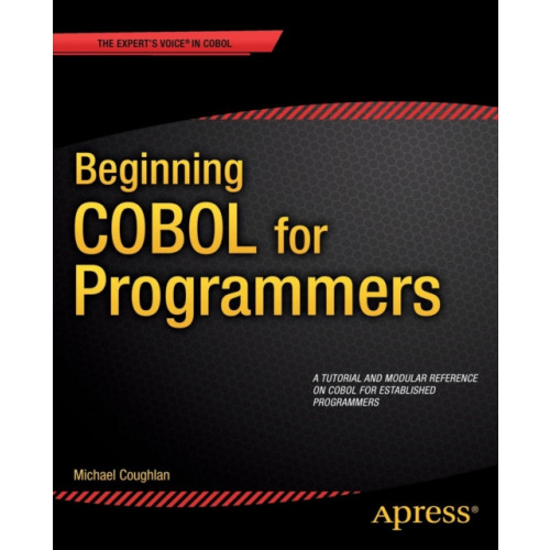 Springer-Verlag Berlin and Heidelberg GmbH & Co. KG Beginning COBOL for Programmers (häftad, eng)