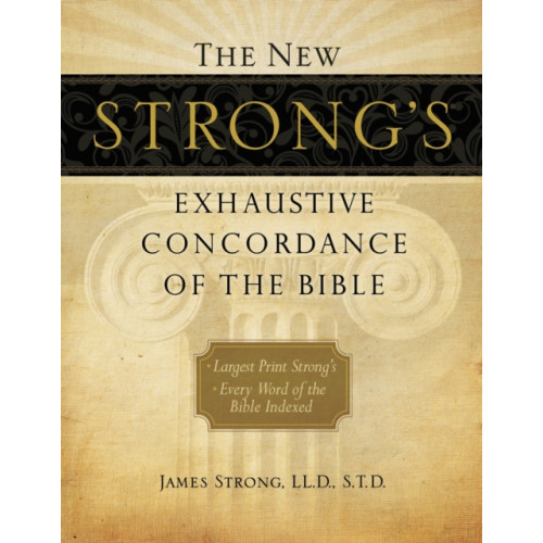 Thomas nelson publishers The New Strong's Exhaustive Concordance of the Bible (inbunden, eng)