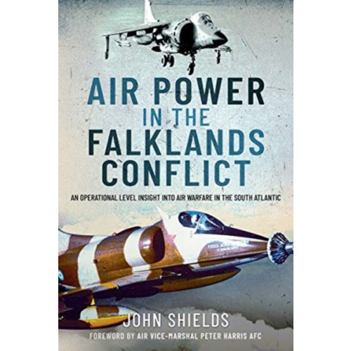 Pen & Sword Books Ltd Air Power in the Falklands Conflict (inbunden, eng)