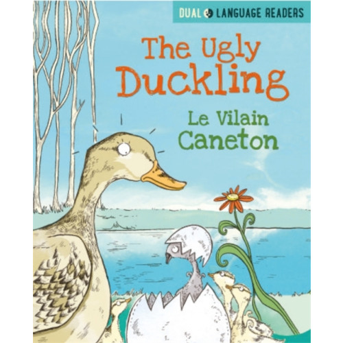 Hachette Children's Group Dual Language Readers: The Ugly Duckling: Le Vilain Petit Canard (häftad, eng)