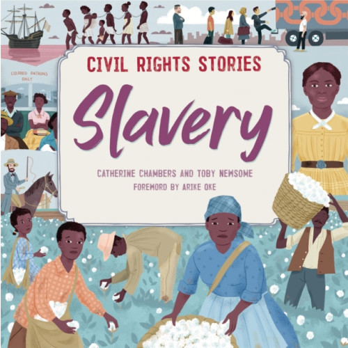 Hachette Children's Group Civil Rights Stories: Slavery (häftad, eng)