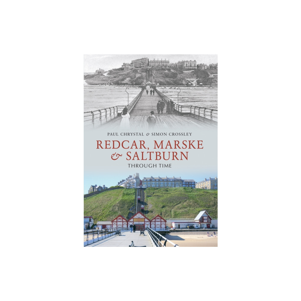 Produktbild för Redcar, Marske & Saltburn Through Time (häftad, eng)