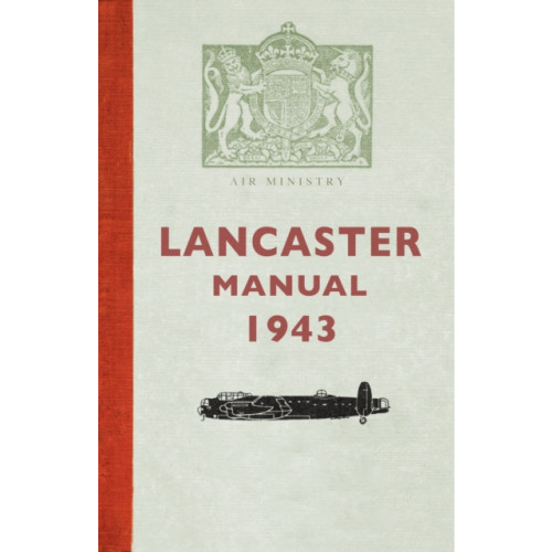 Amberley Publishing Lancaster Manual 1943 (häftad, eng)