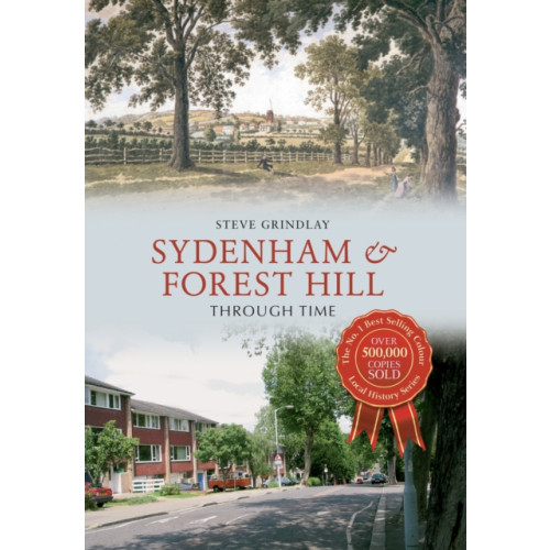 Amberley Publishing Sydenham and Forest Hill Through Time (häftad, eng)