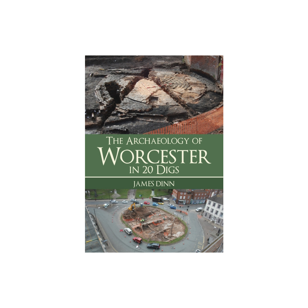 Produktbild för The Archaeology of Worcester in 20 Digs (häftad, eng)