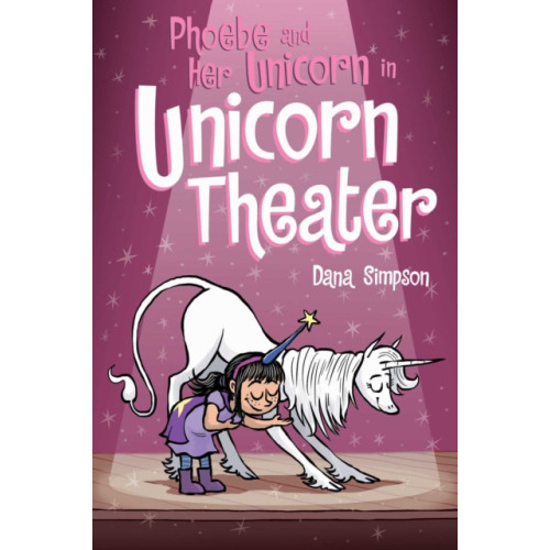 Andrews McMeel Publishing Phoebe and Her Unicorn in Unicorn Theater (häftad, eng)