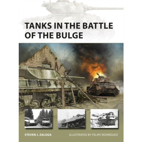 Bloomsbury Publishing PLC Tanks in the Battle of the Bulge (häftad, eng)