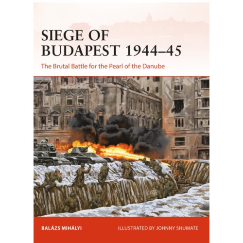 Bloomsbury Publishing PLC Siege of Budapest 1944–45 (häftad, eng)