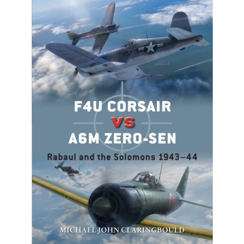 Bloomsbury Publishing PLC F4U Corsair versus A6M Zero-sen (häftad, eng)
