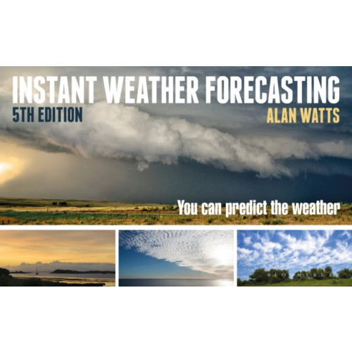 Bloomsbury Publishing PLC Instant Weather Forecasting (häftad, eng)
